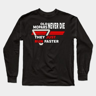 Old never die Long Sleeve T-Shirt